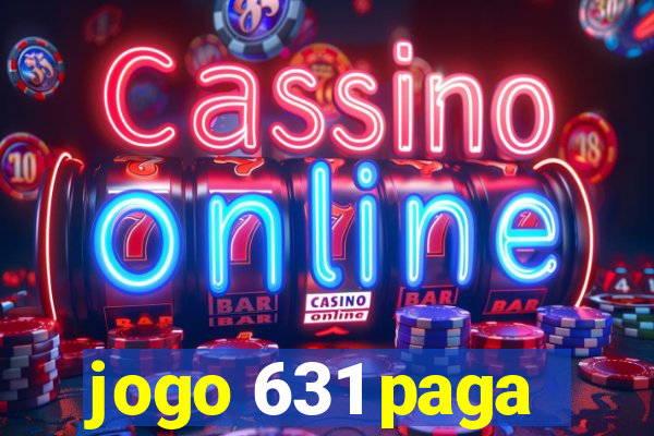 jogo 631 paga